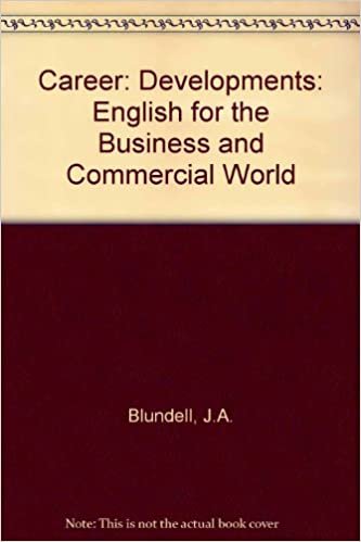 Career: Developments: English for the Business and Commercial World