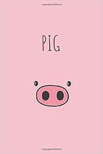 Pig: Cool Notebook, Journal, Diary (110 Pages, Blank, 6 x 9) funny Notebook sarcastic Humor Journal, gift for graduation, for adults, for entrepeneur, for women, for men