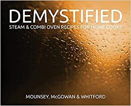 Demystified: Steam & Combi Oven Recipes for Home Cooks