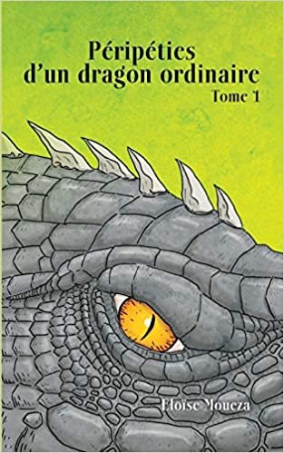 Péripéties d'un dragon ordinaire I: Tome 1 (BOOKS ON DEMAND)