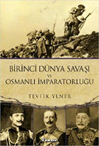 Birinci Dünya Savaşı ve Osmanlı İmparatorluğu indir