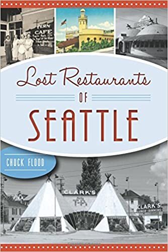 Lost Restaurants of Seattle (American Palate)