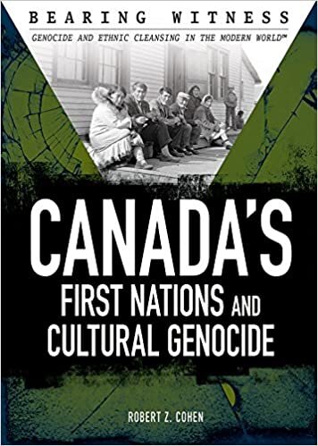 Canada's First Nations and Cultural Genocide (Bearing Witness: Genocide and Ethnic Cleansing in the Modern)