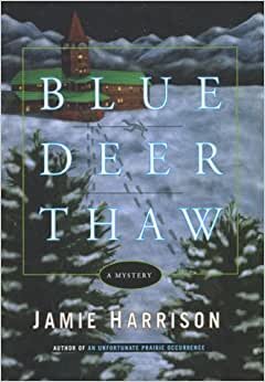 Blue Deer Thaw: A Mystery