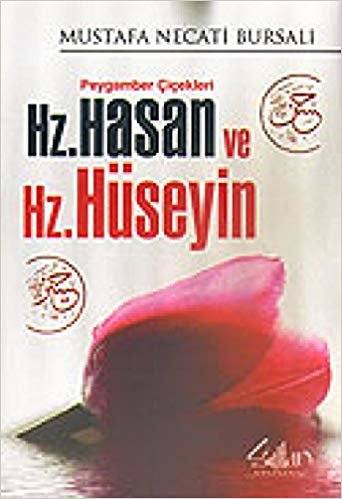 Peygamber Çiçekleri Hz. Hasan ve Hz. Hüseyin