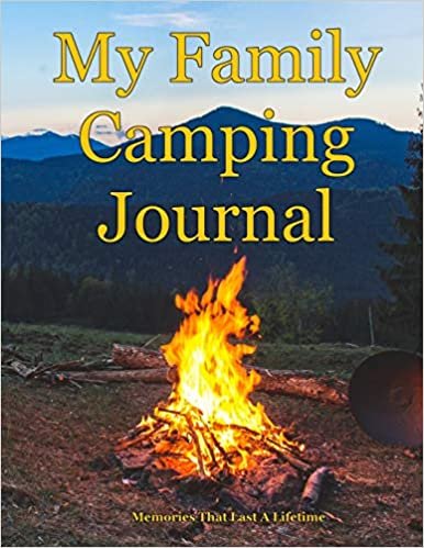 My Family Camping Journal: Perfect way to log all your camping experiences!