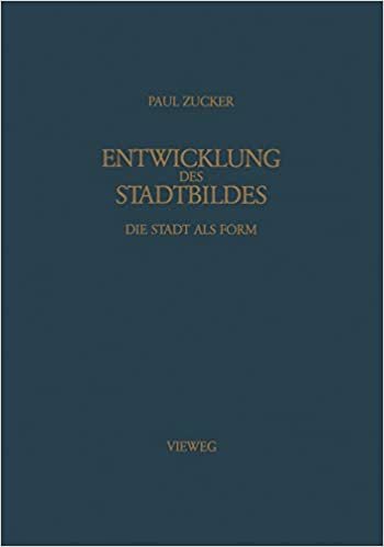 Entwicklung Des Stadtbildes (German Edition): Die Stadt Als Form