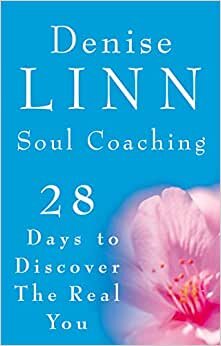 Soul Coaching: 28 Days to Discover the Real You indir