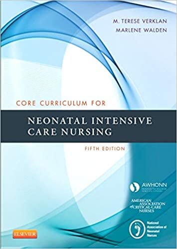 Core Curriculum for Neonatal Intensive Care Nursing, 5e indir