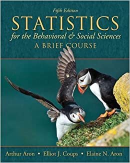 Statistics for the Behavioral and Social Sciences: A Brief Course: STATS Behavrl Soc Scis _p5