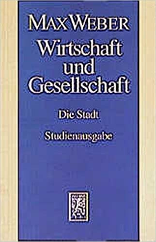 Gesamtausgabe. Studienausgabe.: Max Weber-Studienausgabe: Band I/22,5: Wirtschaft und Gesellschaft. Die Stadt: Bd. I/22,5.