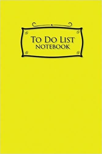 To Do List Notebook: Daily Task Organizer, To Do List Notebook Business, Things To Do List Template, To Do Today Notepad, Agenda Notepad For Men, Women, Students & Kids, Yellow Cover: Volume 34 indir