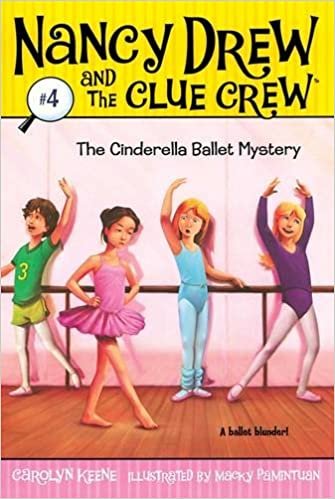 The Cinderella Ballet Mystery (Volume 4) (Nancy Drew and the Clue Crew) indir