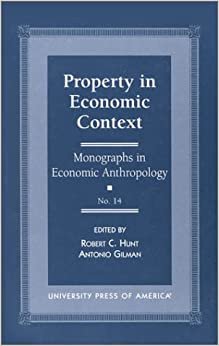 Property in Economic Context (Monographs in Economic Anthropology Series) indir