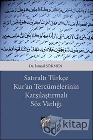 Satıraltı Türkçe Kur'an Tercümelerinin Karşılaştırmalı Söz Varlığı
