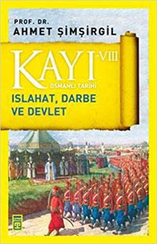 Kayı VIII - Islahat, Darbe ve Devlet: Osmanlı Tarihi indir