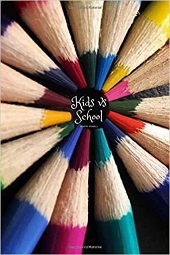 Kids vs School: The Future is Important, Especially Children ; Perfect Diary For Present , Fantastic use in School and Home Notebook, Journal, Diary ... Cash / Draft Planner Weekly / Buy Set Pack/