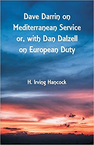 Dave Darrin on Mediterranean Service: With Dan Dalzell on European Duty