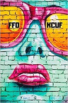 FFO KCUF: 100 page lined 6 x 9 notepad/notebook/journal to write in indir