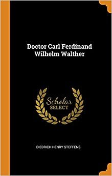 Doctor Carl Ferdinand Wilhelm Walther