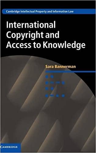 International Copyright and Access to Knowledge (Cambridge Intellectual Property and Information Law)