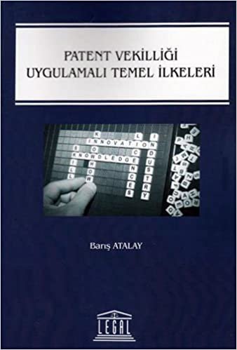 PATENT VEKİLLİĞİ UYGULAMALI TEMEL İLKELERİ