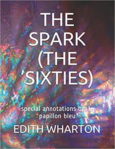 The Spark (the 'sixties): special annotations by: le papillon bleu