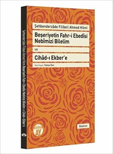 Beşeriyetin Fahri Ebedisi Nebimizi Bilelim ve Cihadı Ekbere indir