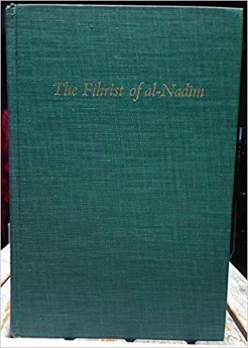 Fihrist of Al-Nadim (Records of Civilization Sources & Study S.)