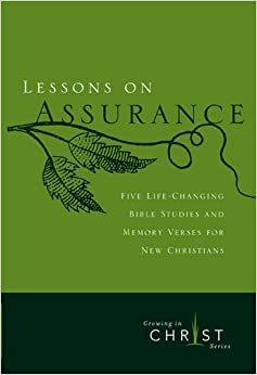 LESSONS ON ASSURANCE (Growing in Christ)