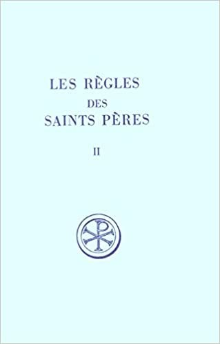 Les règles des saints Pères - tome 2 (2) (Sources chrétiennes)