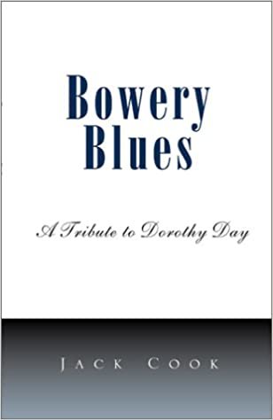 Bowery Blues: A Tribute to Dorothy Day