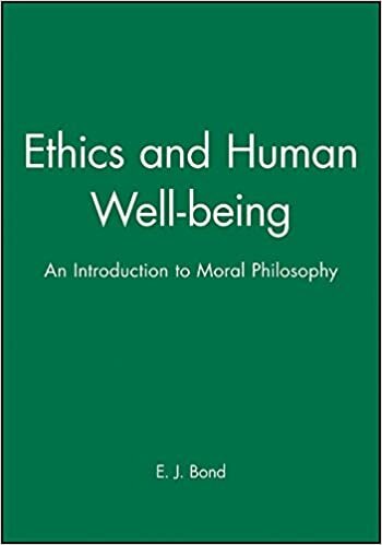 Ethics and Human Well Being: Introduction to Moral Philosophy (Introducing Philosophy)