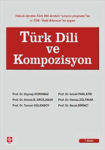 Türk Dili ve Kompozisyon: Yüksek öğretim Türk Dili dersleri "çevre programı"na ve TDK "İmla Kılavuzu"na uygun indir