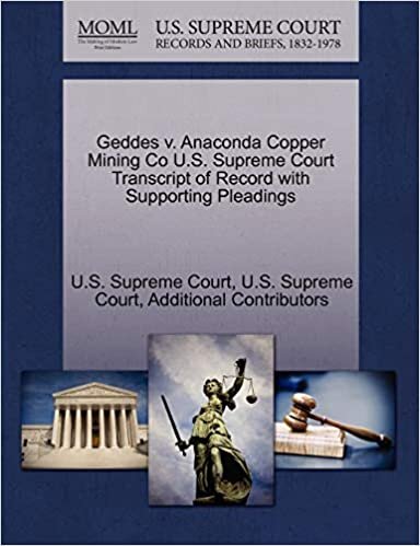 Geddes v. Anaconda Copper Mining Co U.S. Supreme Court Transcript of Record with Supporting Pleadings