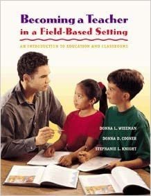 Becoming a Teacher in a Field Based Setting: Introduction to Education and Classrooms indir