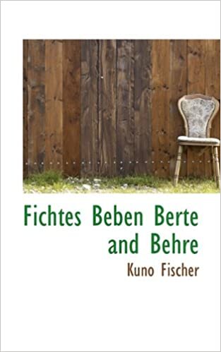 Fichtes Beben Berte and Behre