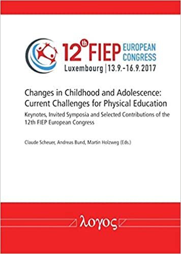 Changes in Childhood and Adolescence: Current Challenges for Physical Education. Keynotes, Invited Symposia and Selected Contributions of the 12th FIEP European Congress