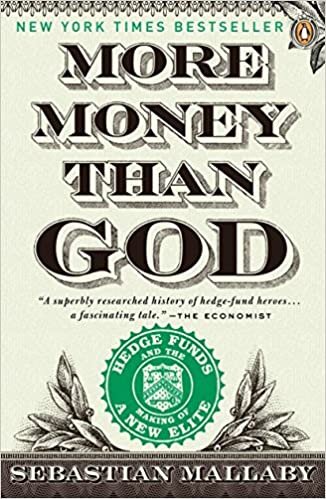More Money Than God: Hedge Funds and the Making of a New Elite (Council on Foreign Relations Books (Penguin Press)) indir