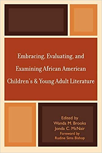 Embracing, Evaluating, and Examining African American Children's and Young Adult Literature indir