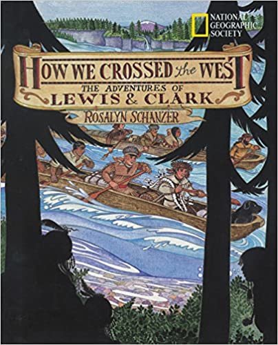How We Crossed the West: The Adventures of Lewis and Clark (Lewis & Clark Expedition)