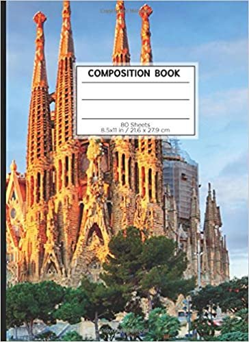 COMPOSITION BOOK 80 SHEETS 8.5x11 in / 21.6 x 27.9 cm: A4 Squared Paper Composition Book | "Barcelona Church" | Workbook for s Kids Students Boys | Notes School College | Mathematics | Physics
