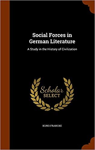 Social Forces in German Literature: A Study in the History of Civilization