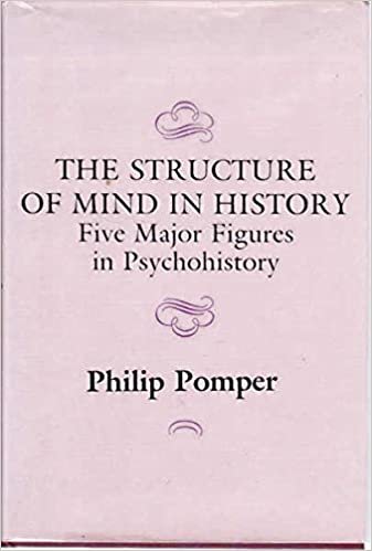 The Structure of Mind in History: Five Major Figures in Psychohistory