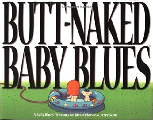 Butt-Naked Baby Blues: A Baby Blues Treasury