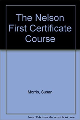 The Nelson First Certificate Course