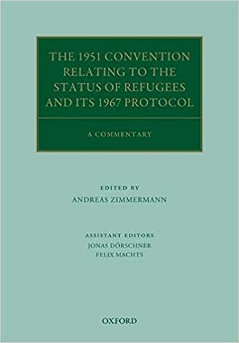The 1951 Convention Relating to the Status of Refugees and Its 1967 Protocol: A Commentary (Oxford Commentaries on International Law)