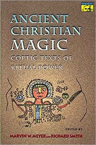 Ancient Christian Magic: Coptic Texts of Ritual Power (Mythos)