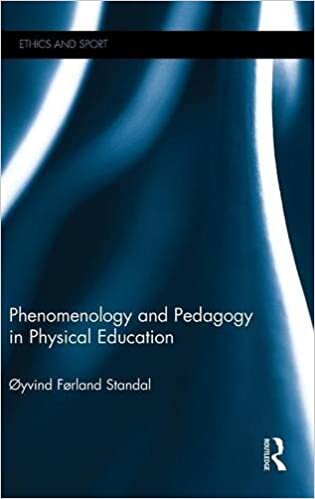 Phenomenology and Pedagogy in Physical Education (Ethics and Sport) indir
