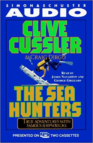 The Sea Hunters: True Adventures with Famous Shipwrecks